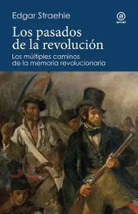 Straehle |  Los pasados de la revolución | eBook | Sack Fachmedien