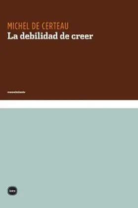 de Certeau |  La debilidad de creer | eBook | Sack Fachmedien