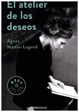 Martin-Lugand |  El atelier de los deseos | Buch |  Sack Fachmedien
