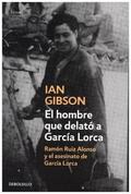 Gibson |  El hombre que delató a García Lorca : Ramón Ruiz Alonso y el asesinato de García Lorca | Buch |  Sack Fachmedien
