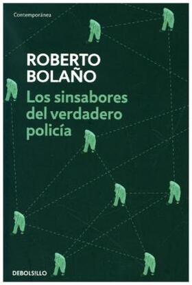 Bolaño |  Los sinsabores del verdadero policía | Buch |  Sack Fachmedien