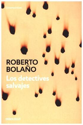 Bolaño |  Los detectives salvajes | Buch |  Sack Fachmedien