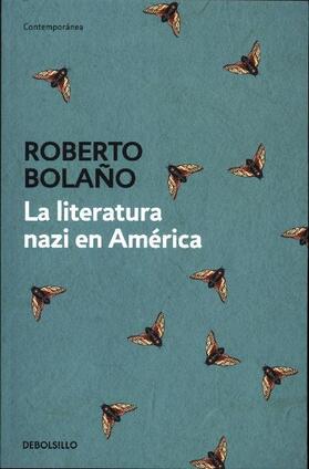 Bolaño |  La literatura nazi en América | Buch |  Sack Fachmedien