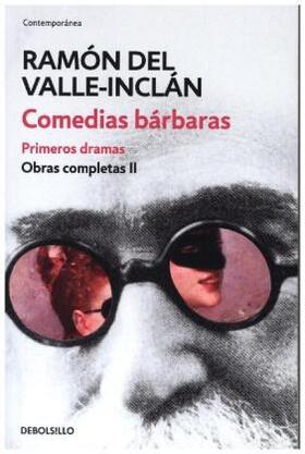 Valle-Inclán |  Comedias bárbaras : primeros dramas | Buch |  Sack Fachmedien