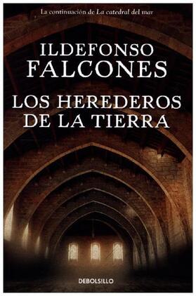 Falcones |  Los herederos de la tierra | Buch |  Sack Fachmedien