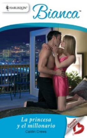 Crews |  La princesa y el millonario | eBook | Sack Fachmedien