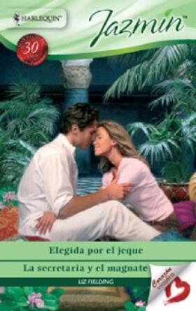 Fielding |  Elegida por el jeque - La secretaria y el magnate | eBook | Sack Fachmedien
