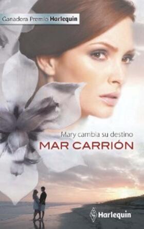 Carrión |  Mary cambia su destino | eBook | Sack Fachmedien