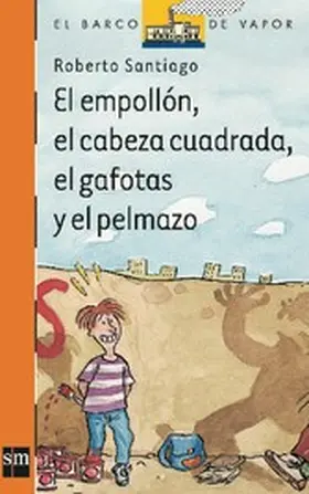 Santiago |  El empollón, el cabeza cuadrada, el gafotas y el pelmazo | eBook | Sack Fachmedien