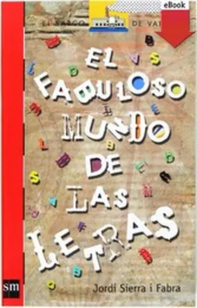 Sierra I Fabra |  El fabuloso mundo de las letras | eBook | Sack Fachmedien