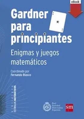 García Déniz / Meavilla Seguí / Luengo Tabernero |  Gardner para principiantes: enigmas y juegos matemáticos | eBook | Sack Fachmedien