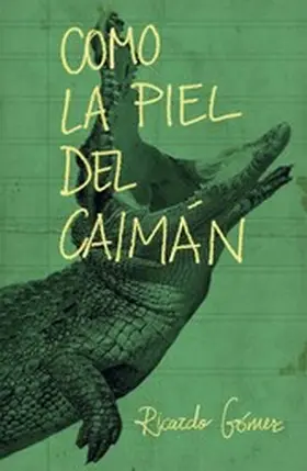 Gómez Gil |  Como la piel del caimán | eBook | Sack Fachmedien