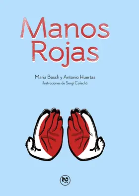 Huertas / Bosch / Colechá |  Manos Rojas | eBook | Sack Fachmedien