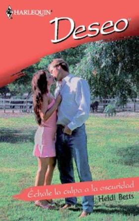 Betts |  Échale la culpa a la oscuridad | eBook | Sack Fachmedien