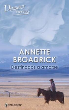 Broadrick |  Destinados a amarse | eBook | Sack Fachmedien