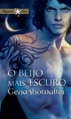 Showalter |  O BEIJO MAIS ESCURO | eBook | Sack Fachmedien