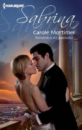 Mortimer |  RENDIDOS AO PASSADO | eBook | Sack Fachmedien
