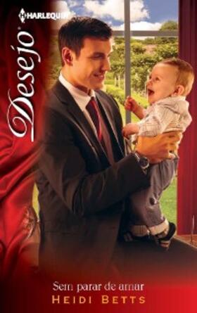 Betts |  Sem parar de amar | eBook | Sack Fachmedien