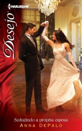 Depalo |  Seduzindo a própria esposa | eBook | Sack Fachmedien