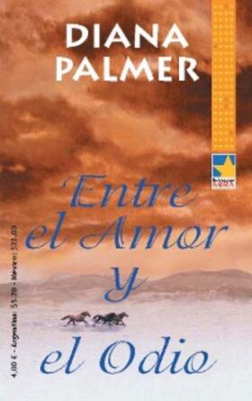 Palmer |  ENTRE EL AMOR Y EL ODIO | eBook | Sack Fachmedien