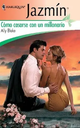 Blake |  Cómo casarse con un millonario | eBook | Sack Fachmedien
