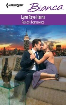 Raye Harris |  Pasados borrascosos | eBook | Sack Fachmedien