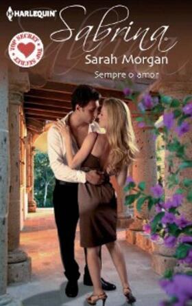 Morgan |  Sempre o amor | eBook | Sack Fachmedien