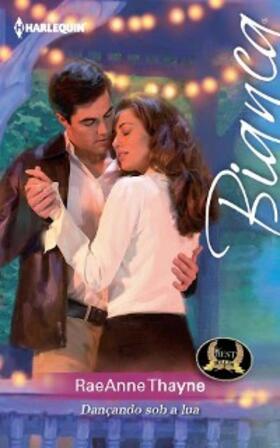 Thayne |  Dançando sob a lua | eBook | Sack Fachmedien