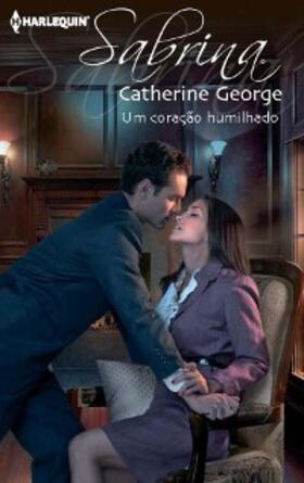George |  UM CORAÇÃO HUMILHADO | eBook | Sack Fachmedien
