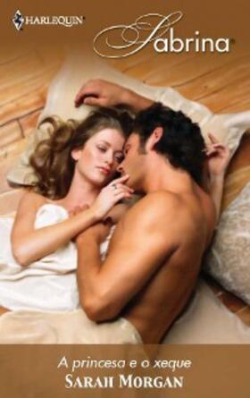 Morgan |  A princesa e o xeque | eBook | Sack Fachmedien