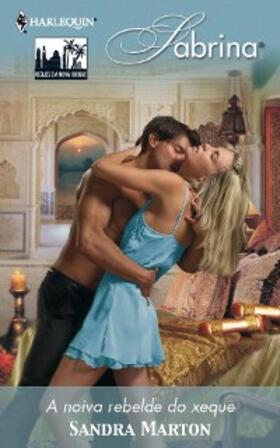 Marton |  A noiva rebelde do xeque | eBook | Sack Fachmedien