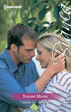 Meier |  Casamento imediato | eBook | Sack Fachmedien