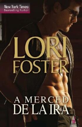 Foster |  A merced de la ira | eBook | Sack Fachmedien