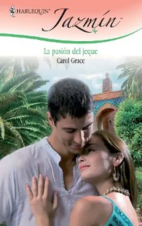 Grace |  La pasión del jeque | eBook | Sack Fachmedien