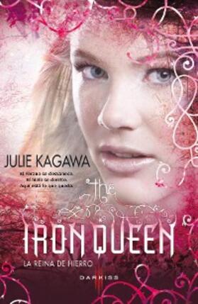 Kagawa |  The Iron Queen (La reina de hierro) | eBook | Sack Fachmedien