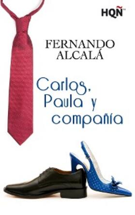 Alcalá |  Carlos, Paula y compañía (Finalista Premio Internacional HQÑ) | eBook | Sack Fachmedien