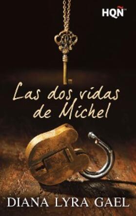 Lyra Gael |  Las dos vidas de Michel | eBook | Sack Fachmedien