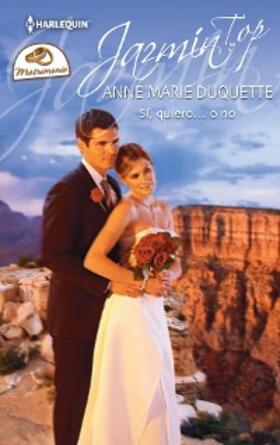 Marie Duquette |  Sí, quiero... O no | eBook | Sack Fachmedien