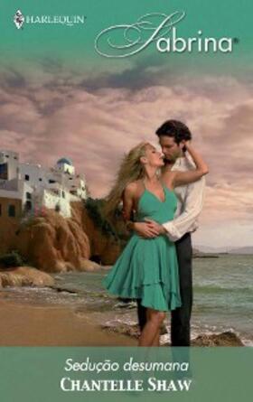 Shaw |  Sedução desumana | eBook | Sack Fachmedien