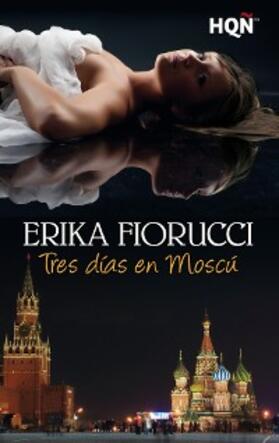 Fiorucci |  Tres días en Moscú | eBook | Sack Fachmedien