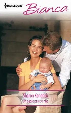 Kendrick |  Un padre para su hijo | eBook | Sack Fachmedien