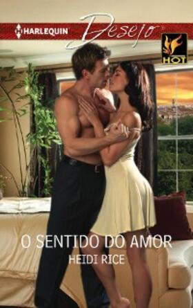 Rice |  O sentido do amor | eBook | Sack Fachmedien