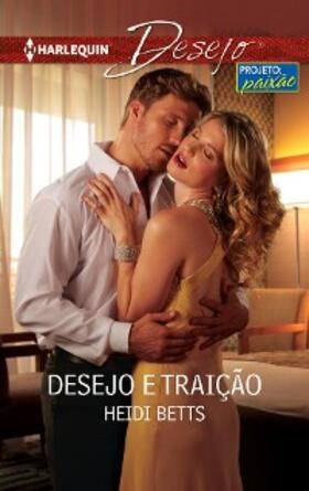 Betts |  Desejo e traição | eBook | Sack Fachmedien