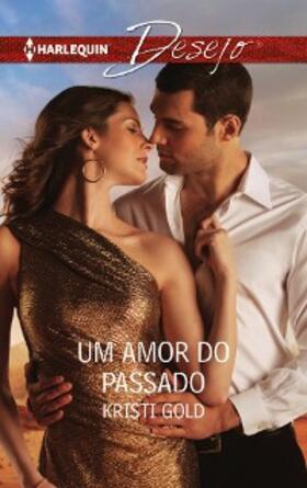 Gold |  Um amor do passado | eBook | Sack Fachmedien
