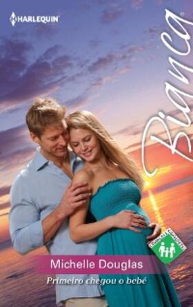 Douglas |  Primeiro chegou o bebé | eBook | Sack Fachmedien