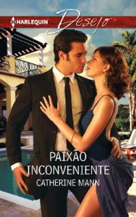 Mann |  Paixão inconveniente | eBook | Sack Fachmedien