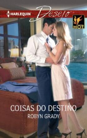 Grady |  Coisas do destino | eBook | Sack Fachmedien