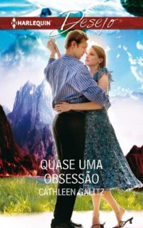Galitz |  Quase uma obsessão | eBook | Sack Fachmedien