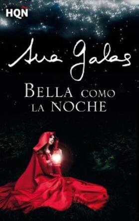 Galas |  Bella como la noche | eBook | Sack Fachmedien