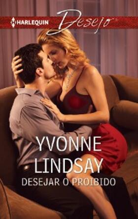 Lindsay |  Desejar o proibido | eBook | Sack Fachmedien
